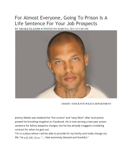 For Almost Everyone, Going To Prison Is A Life Sentence For Your