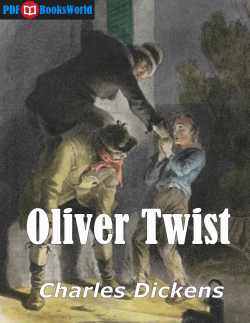 Oliver Twist, by Charles Dickens