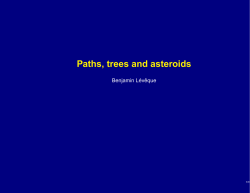 Paths, trees and asteroids