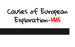 Causes of European Exploration-1415