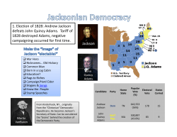 Jackson 1. Election of 1828: Andrew Jackson defeats John Quincy