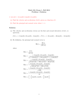 Math 210, Exam 1, Fall 2012 Problem 1 Solution 1. Let r(t) = cos