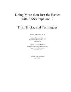 Doing More than Just the Basics with SAS/Graph and R Tips, Tricks