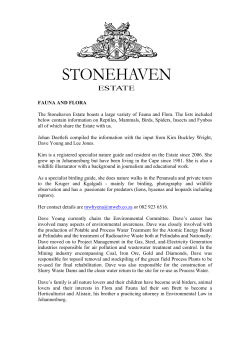 FAUNA AND FLORA The Stonehaven Estate boasts a large variety