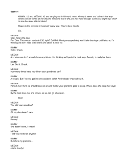 Scene 1 KIMMY, 15, and MEGAN, 16, are hanging out in Kimmy`s