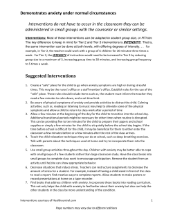 Demonstrates anxiety under normal circumstances Interventions do