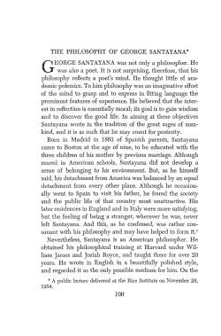 THE PHILOSOPHY OF GEORGE SANTAYANA* G EORGE