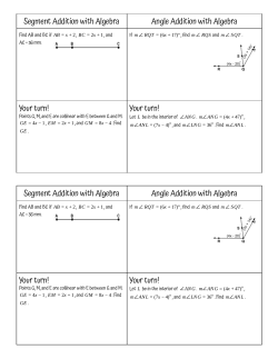 Segment Addition with Algebra Angle Addition with Algebra Your