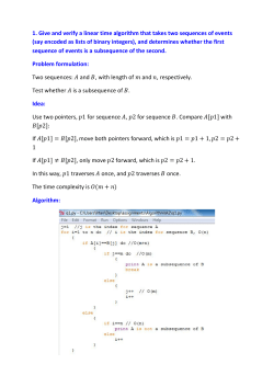 1. Give and verify a linear time algorithm that takes two sequences of
