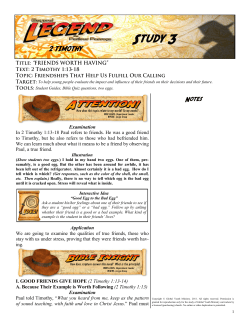 Examination In 2 Timothy 1:13-18 Paul refers to friends. He was a