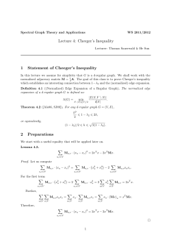 Lecture 4: Cheeger`s Inequality 1 Statement of Cheeger`s Inequality