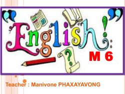 Teacher : Manivone PHAXAYAVONG
