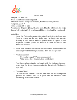 Lesson plan Subject: Los animales Goal: Learn the animals in
