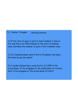 7.3 - Similar Triangles Getting Started 1.) If the ratio of guys to girls in