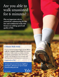 Are you able to walk unassisted for 6 minutes?