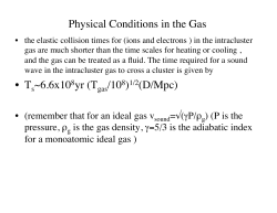 Physical Conditions in the Gas • T ~6.6x108yr (T /108)1/2(D/Mpc)