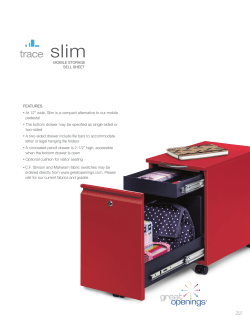 FEATURES &bull; At 12&rdquo; wide, Slim is a compact