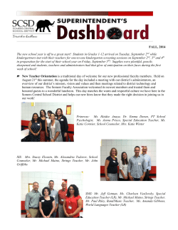 FALL, 2014 The new school year is off to a great start! Students in