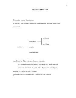 1 LINEAR KINEMATICS Kinematics is a part of mechanics