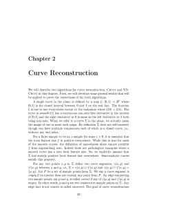 Chapter 2 Curve Reconstruction We will describe two algorithms for