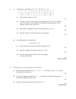 1. (a) A function f (x) is defined by f (x) = 2x 2 &ndash; 10x + 60, &ndash;5 &le; x &le; 8