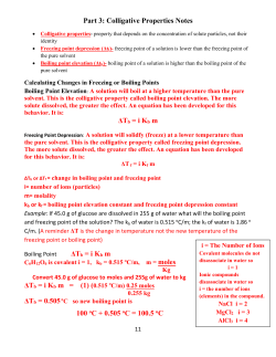 Part 3: Colligative Properties Notes &Delta;Tb = i Kb m 100 oC + 0.505 oC