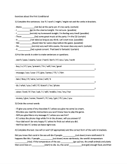 Exercises about the First Conditional 1) Complete the sentences. Use