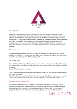 The Resignation Resigning from your present position can be