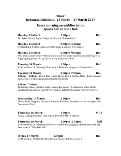 Oliver! Rehearsal Schedule: 13 March &ndash; 17 March 2017 Every