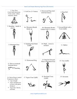 2. Cat/Cow (3-5 times) 3. Downward Dog (start with bent knees) 4