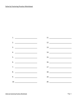 Solve by Factoring Practice Worksheet 1. 2. 3. 4. 5. 6. 7. 8. 9. 10. 11