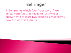 1. Determine which four &ldquo;root words&rdquo; are actually prefixes. Be ready