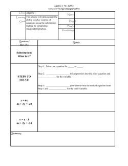 Substitution: What is it? y = 6x 2x + 3y = -20 y = x - 3 6x + 2y =