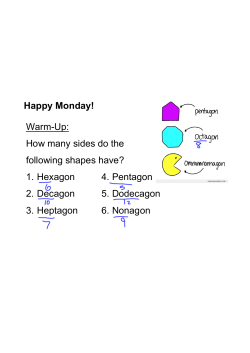 Happy Monday! WarmUp: How many sides do the following shapes