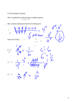 8.3 Division Properties of Exponents When we multiplied powers