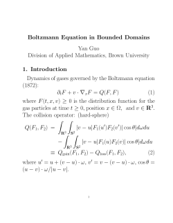 Boltzmann Equation in Bounded Domains Yan Guo Division of
