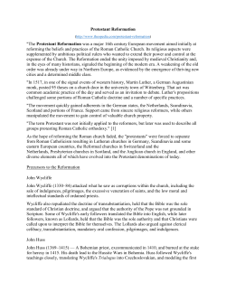 Protestant Reformation "The Protestant Reformation was a major