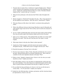 A Raisin in the Sun Socratic Seminar 1. The play takes its names