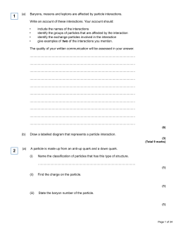 (a) Baryons, mesons and leptons are affected by particle