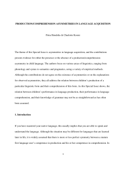 PRODUCTION/COMPREHENSION ASYMMETRIES IN