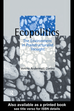 Ecopolitics: The Environment in Poststructuralist Thought