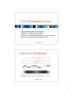 ECE 178: Introduction (contd.) Light and the EM Spectrum