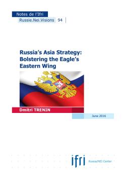 Russia`s Asia Strategy: Bolstering the Eagle`s Eastern Wing