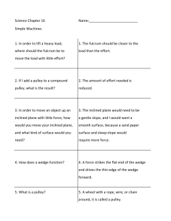 Science Chapter 16 Name: Simple Machines 1. In