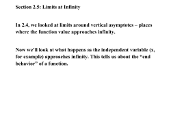 Section 2.5: Limits at Infinity In 2.4, we looked at limits around
