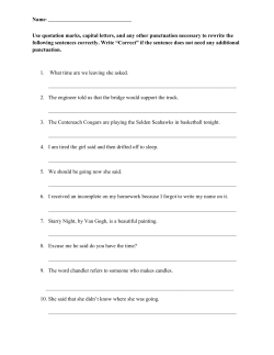 Use quotation marks, capital letters, and any other