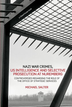 Nazi War Crimes, US Intelligence and Selective Prosecution at