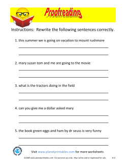 Instructions: Rewrite the following sentences correctly.