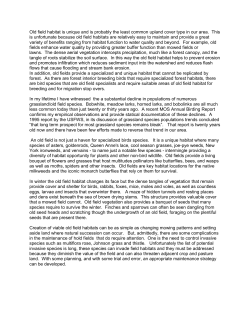 Old field habitat is unique and is probably the least common upland