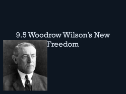 9.5 Woodrow Wilson`s New Freedom